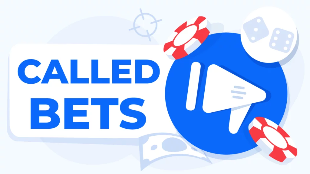 Understanding Called Bets: Your Complete Guide to Announced Wagers