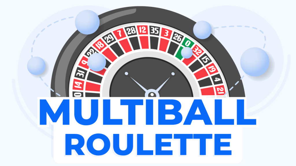 A Complete Breakdown of Multiball Roulette Strategies 