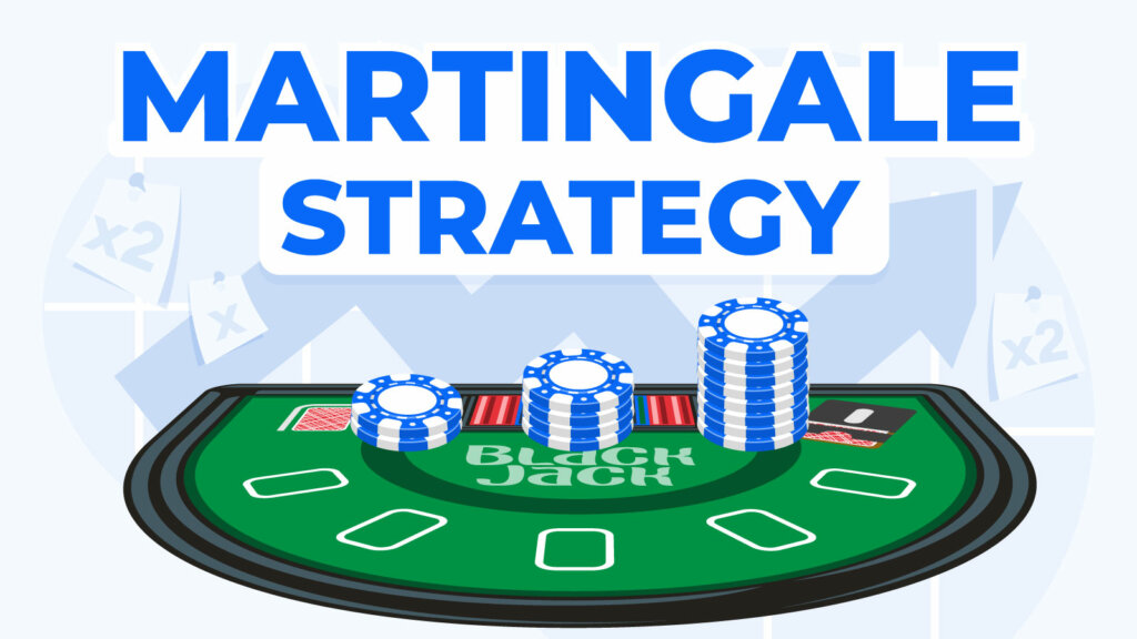 The Martingale Blackjack Double Down IE Strategy Explained 