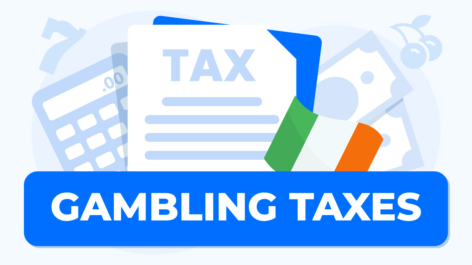 Irish Players Taxes On Gambling Winnings - Full Guide