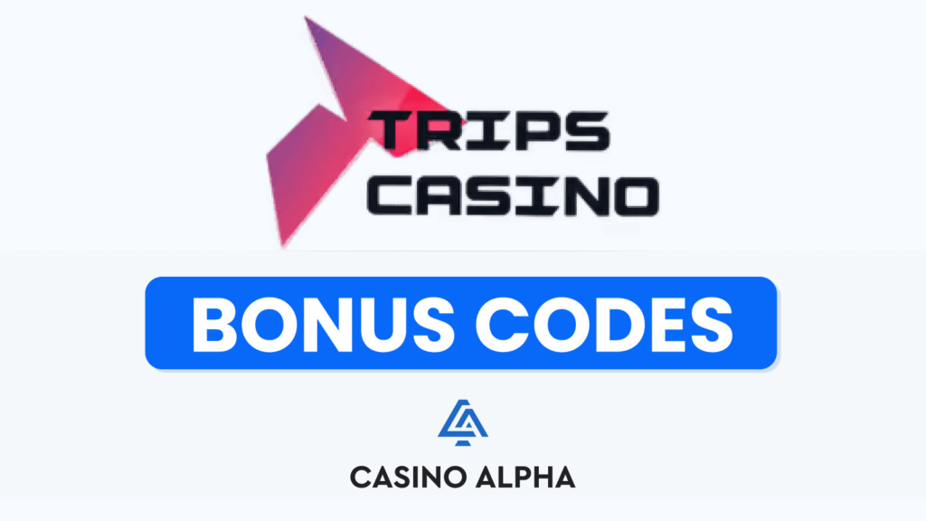Trips Casino Bonuses