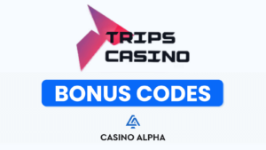 Trips Casino No Deposit & Low Wager Offers (2025)