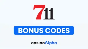 711 Casino Bonuses 2026